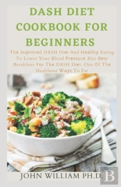 Dash Diet Cookbook For Beginners