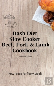 Dash Diet Slow Cooker Beef, Pork  Amp  L