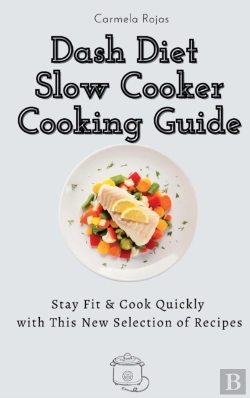 Bertrand.pt - Dash Diet Slow Cooker Cooking Guide: Sta