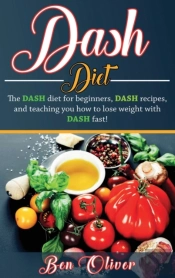 Dash Diet: The Dash Diet For Beginners,