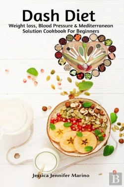 Bertrand.pt - Dash Diet Weight Loss, Blood Pressure & Mediterranean Solution Cookbook For Beginners