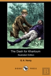 Dash For Khartoum (Illustrated Edition) (Dodo Press)
