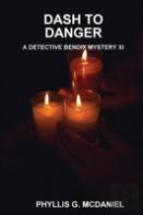 Dash To Danger: A Detective Bendix Mystery Xi