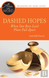Dashed Hopes, When Our Best-Laid Plans Fall Apart