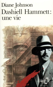 Dashiell Hammett: Une Vie
