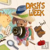 Dash'S Week: A Dog'S Tale About Kindness
