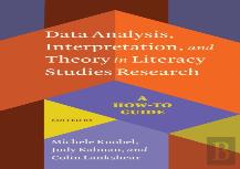Data Analysis, Interpretation, And Theory In Literacy Studies Research