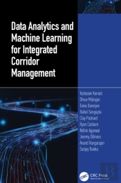 Data Analytics And Machine Learning For Integrated Corridor Management