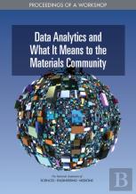 Data Analytics And What It Means To The Materials Community