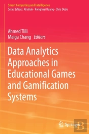 Data Analytics Approaches In Educational Games And Gamification Systems