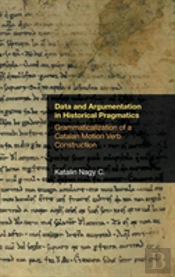 Data And Argumentation In Historical Pragmatics