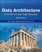 Data Architecture: A Primer For The Data Scientist