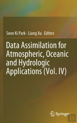 Bertrand.pt - Data Assimilation For Atmospheric, Oceanic And Hydrologic Applications (Vol. Iv)