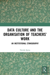 Data Culture And The Organisation Of Teachersâ€™ Work