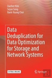 Data Deduplication For Data Optimization For Storage And Network Systems