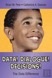 Data! Dialogue! Decisions!