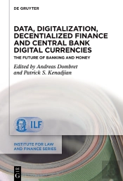 Data, Digitalization, Decentialized Finance And Central Bank Digital Currencies