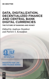 Data, Digitalization, Decentialized Finance And Central Bank Digital Currencies