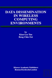 Data Dissemination In Wireless Computing Environments