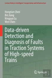 Data-Driven Detection And Diagnosis Of Faults In Traction Systems Of High-Speed Trains