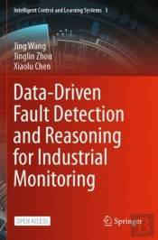 Data-Driven Fault Detection And Reasoning For Industrial Monitoring