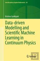 Data-Driven Modelling And Scientific Machine Learning In Continuum Physics