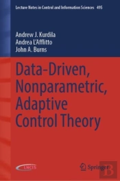 Data-Driven, Nonparametric, Adaptive Control Theory
