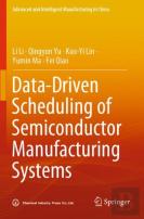 Data-Driven Scheduling Of Semiconductor Manufacturing Systems