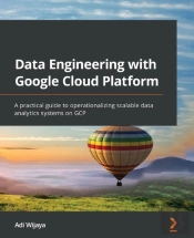 Data Engineering With Google Cloud Platform
