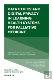 Data Ethics And Digital Privacy In Learning Health Systems For Palliative Medicine