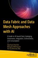Data Fabric And Data Mesh Approaches With Ai