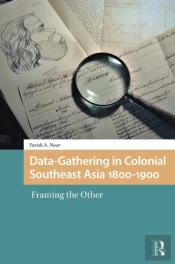 Data-Gathering In Colonial Southeast Asia 1800-1900