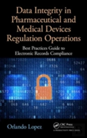 Data Integrity In Pharmaceutical And Medical Devices Regulation Operations