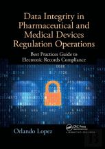 Data Integrity In Pharmaceutical And Medical Devices Regulation Operations