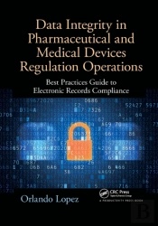 Data Integrity In Pharmaceutical And Medical Devices Regulation Operations
