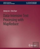 Data-Intensive Text Processing With Mapreduce