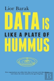 Data Is Like A Plate Of Hummus