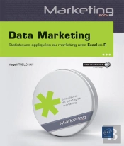 Data Marketing - Des Outils Pour Faire Parler Vos Donnees Efficacement