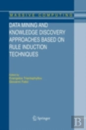 Data Mining And Knowledge Discovery Approaches Based On Rule Induction Techniques