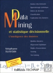 Data Mining Et Statistique Décisionnelle ; L'Intelligence Des Données (3e Édition)