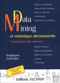 Bertrand.pt - Data Mining Et Statistique Décisionnelle ; L'Intelligence Des Données (3e Édition)