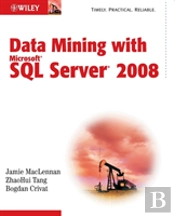 Data Mining With Microsoft Sql Server 2008