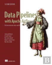 Data Pipelines With Apache Airflow, Second Edition