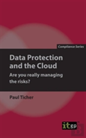 Data Protection And The Cloud - Are You Really Managing The Risks?