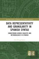 Data Representativity And Granularity In Spanish Syntax