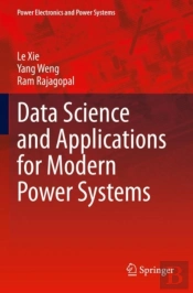 Data Science And Applications For Modern Power Systems