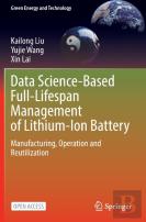 Data Science-Based Full-Lifespan Management Of Lithium-Ion Battery