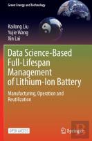 Data Science-Based Full-Lifespan Management Of Lithium-Ion Battery