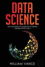 Data Science: Tips And Tricks To Learn D