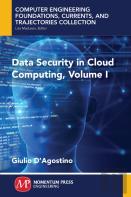 Data Security In Cloud Computing, Volume I